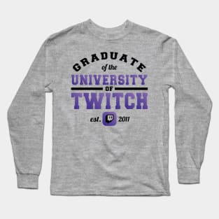 Graduate of the University of Twitch Long Sleeve T-Shirt